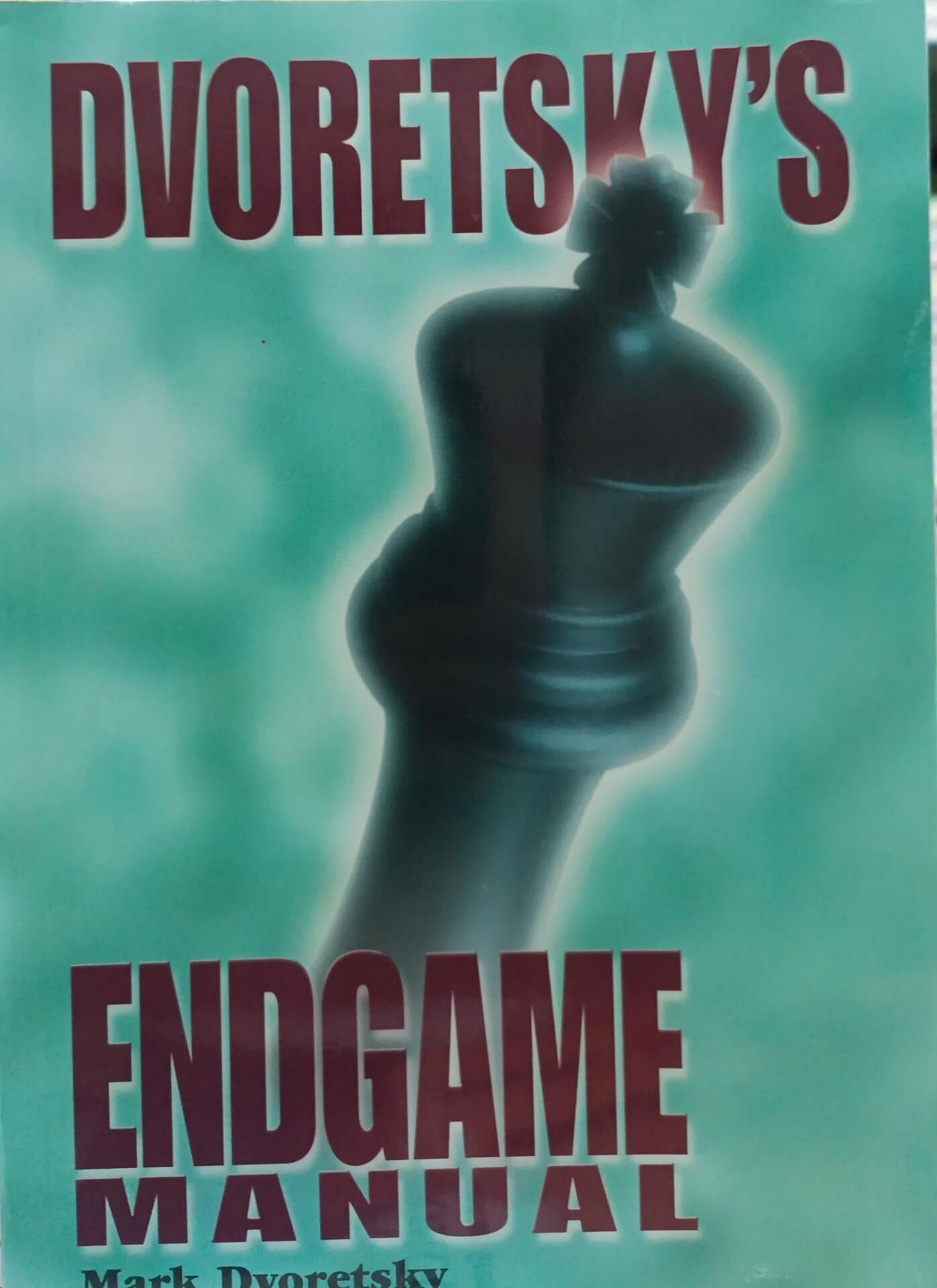 Dvoretsky's Endgame Manual - Mark Dvoretsky