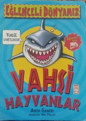 Eğlenceli Dünyamız - Vahşi Hayvanlar / Anita Ganeri