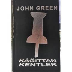 Kağıttan Kentler - John Green