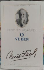 O ve Ben - Necip  Fazıl Kısakürek