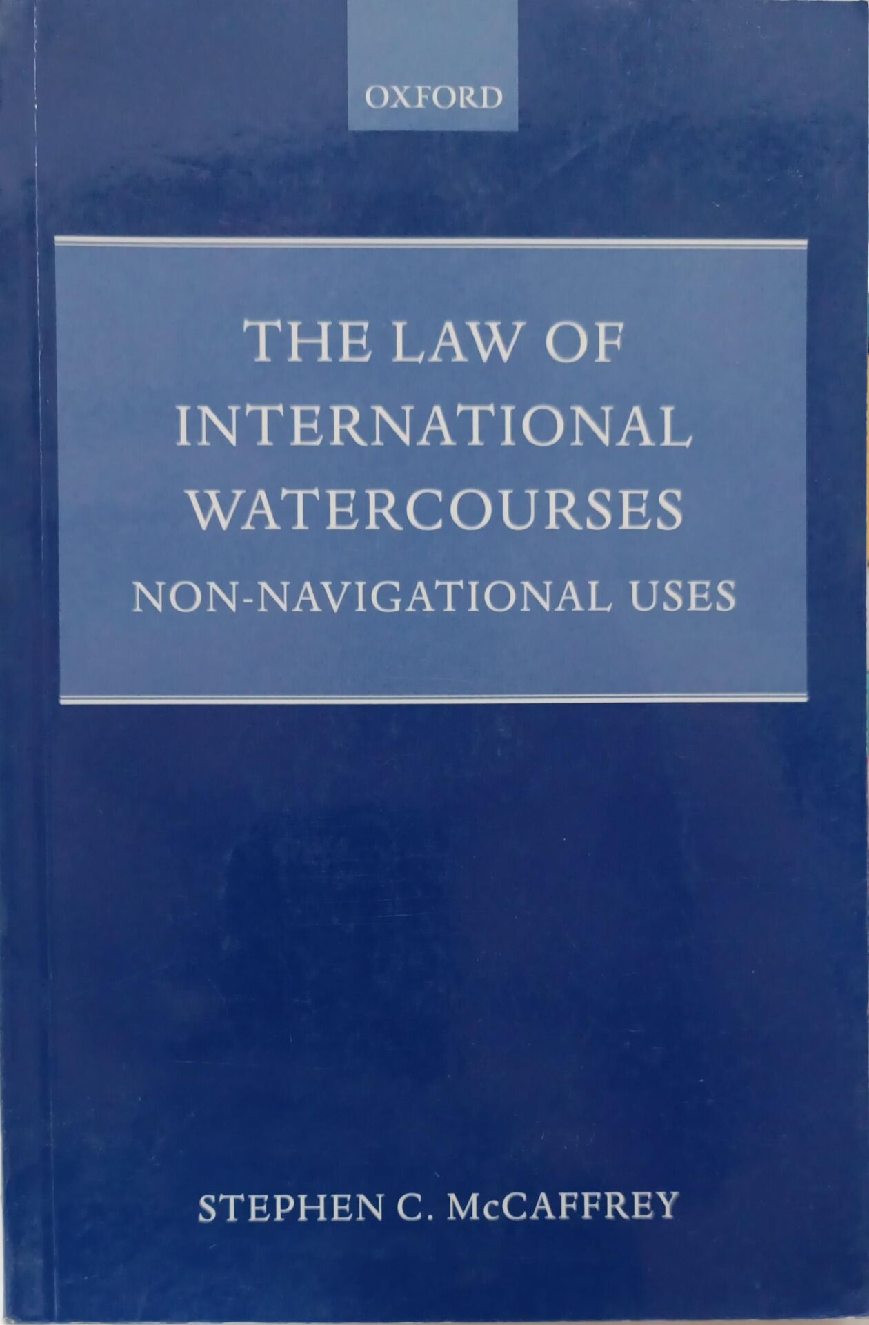 The Law of International Watercourses-Non-Navigational Uses