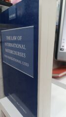 The Law of International Watercourses-Non-Navigational Uses