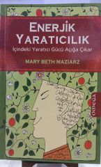 Enerjik Yaratıcılık - Mary Beth Maziarz