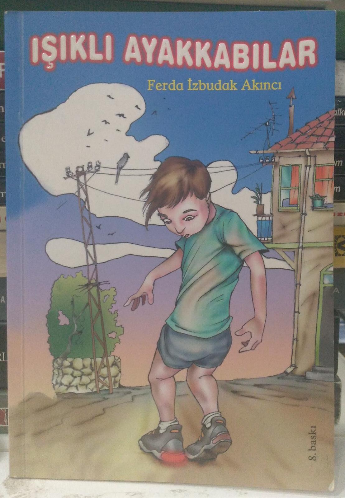 Işıklı Ayakkabılar - Ferda İzbudak Akıncı