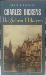 İki Şehrin Hikayesi - Charles DICKENS - Dünya Klasikleri