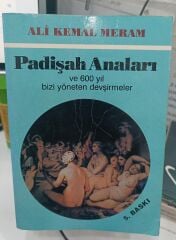 Padişah Anaları ve 600 Yıl Bizi Yöneten Devşirmeler - Ali Kemal Meram