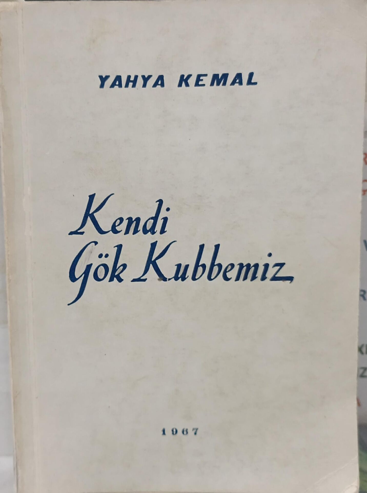 Kendi Gök Kubbemiz - Yahya Kemal - 1967