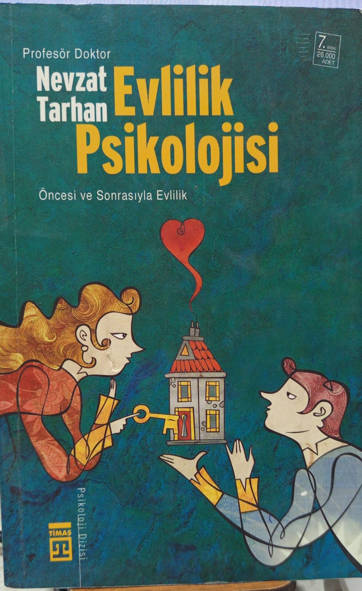 Evlilik Psikolojisi - Öncesi Ve Sonrasıyla Evlilik / Nevzat Tarhan