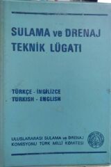 SULAMA VE DRENAJ TEKNİK LÜGATI - TÜRKÇE - İNGİLİZCE