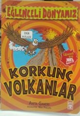 Eğlenceli Dünyamız - Korkunç Volkanlar / Anita Ganeri