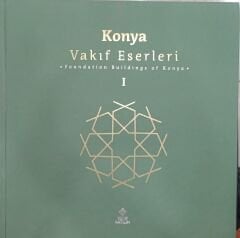 Konya Vakıf Eserleri - 1. 2. Cilt