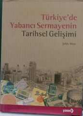 Türkiye'de Yabancı Sermayenin Tarihsel Gelişimi - Şafak Altun