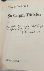 Şu Çılgın Türkler - Turgut Özakman - İmzalı