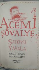 Acemi Şövalye Şatoyu Yakala - Vivian French