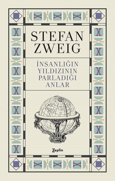 İnsanlığın Yıldızının Parladığı Anlar - Stefan Zweig