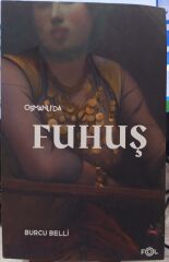Osmanlı’da Fuhuş - II. Abdülhamid ve İttihat ve Terakki Dönemi / Burcu Belli