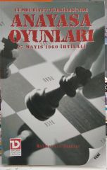 Cumhuriyet Türkiye'sinde Anayasa Oynuları - 27 Mayıs 1960 İhtilali'nden Günümüze - 2. EL