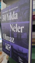 Yerelden Küresele / Küreselden Yerele - 30 Yıld Neler Olmaz ki?