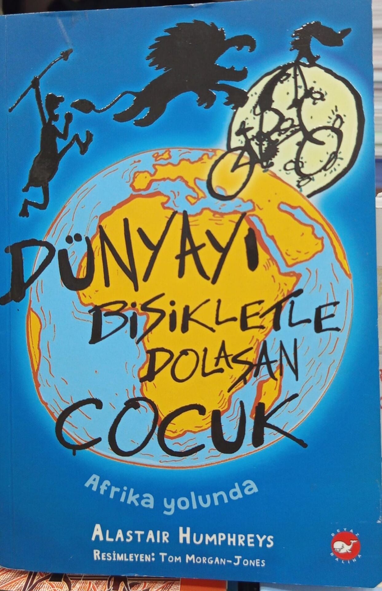 Dünyayı Bisikletle Dolaşan Çocuk - Afrika Yolunda - Alastair Humphreys