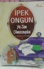 Bir Genç Kızın Gizli Defteri - 9 Ya Sen Olmasaydın / İpek Ongun