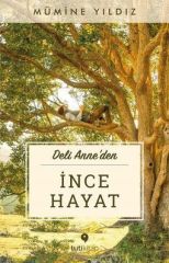 Deli Anne'den İnce Hayat - Mümine Yıldız