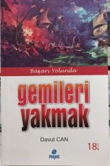 Başarı Yolunda Gemileri Yakmak - Davut Can