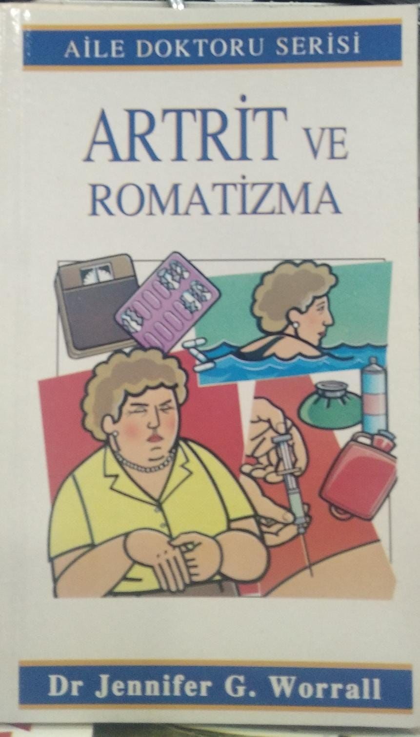 Aile Doktoru Serisi - Artrit Ve Romatizma / Dr Jennifer G. Worrall
