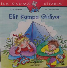 İlk Okuma Kitabım - Elif Kampa Gidiyor - Liane Schneider
