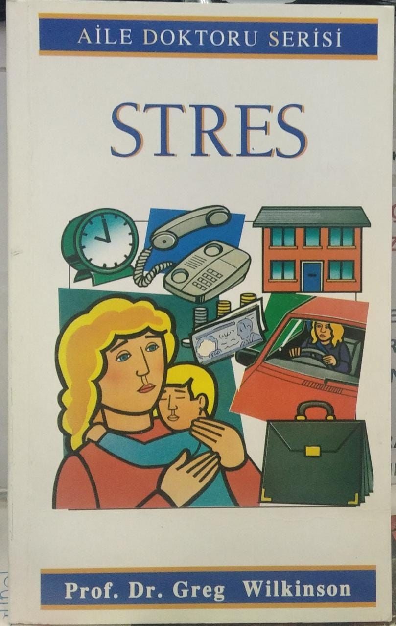 Aile Doktoru Serisi - Stres / Prof. Dr. Greg Wilkinson