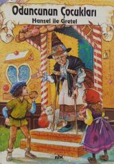 Oduncunun Çocukları Hansel ile Gretel - abc Yayınları