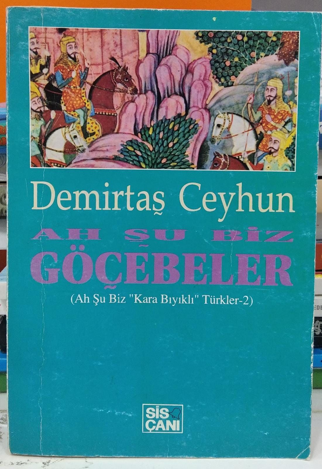 Ah Şu Biz Göçebeler - Ah Şu Biz Kara Bıyıklı Türkler 2 - 2.EL