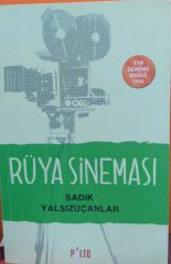Rüya Sineması - Sadık Yalsızuçanlar