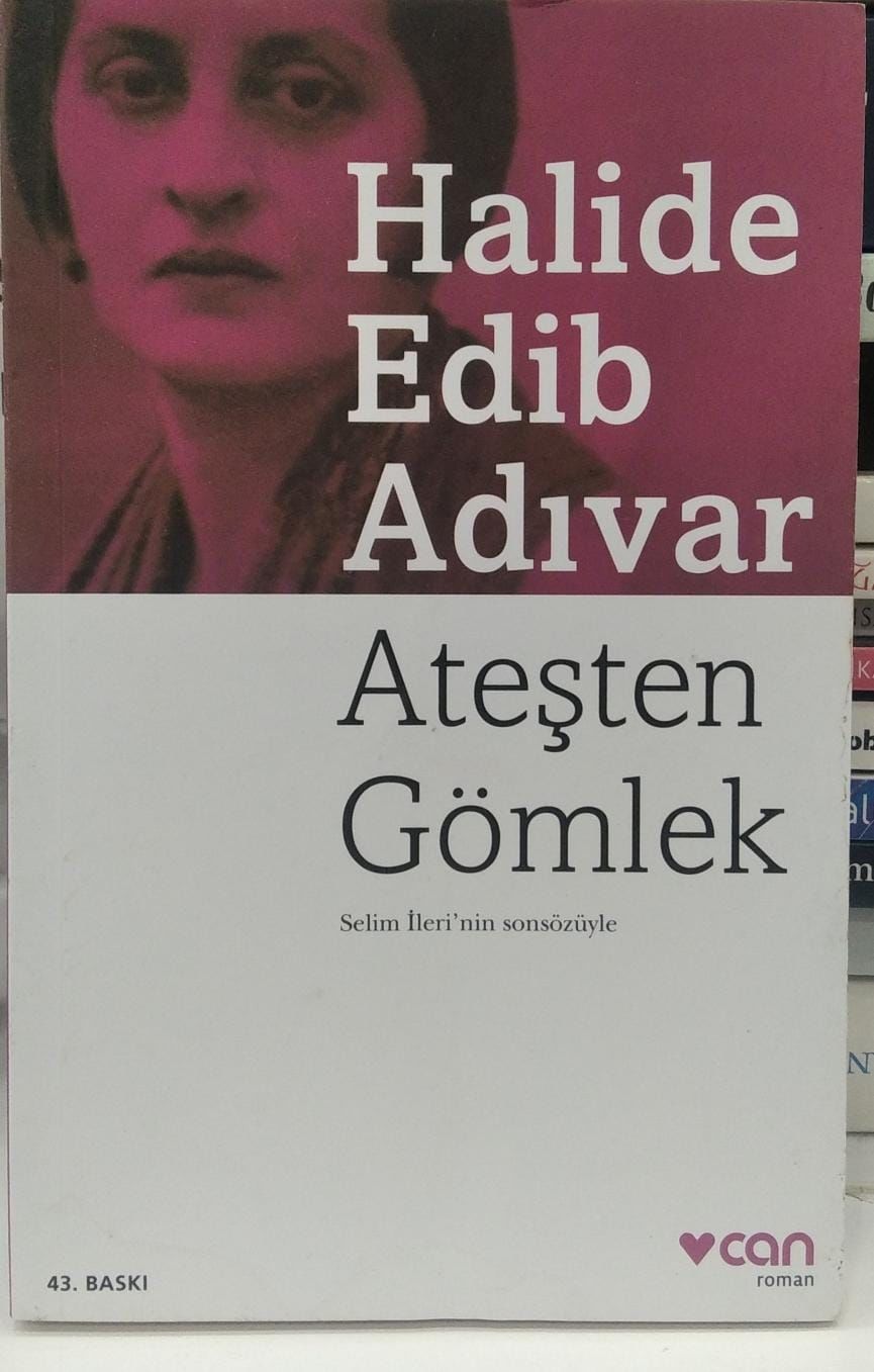 Ateşten Gömlek - Halide Edib Adıvar