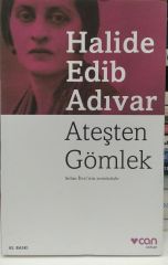 Ateşten Gömlek - Halide Edib Adıvar