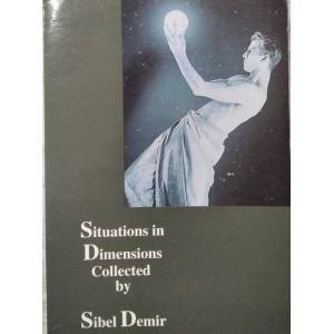 Situations in Dimensions Collected by-Sibel Demir