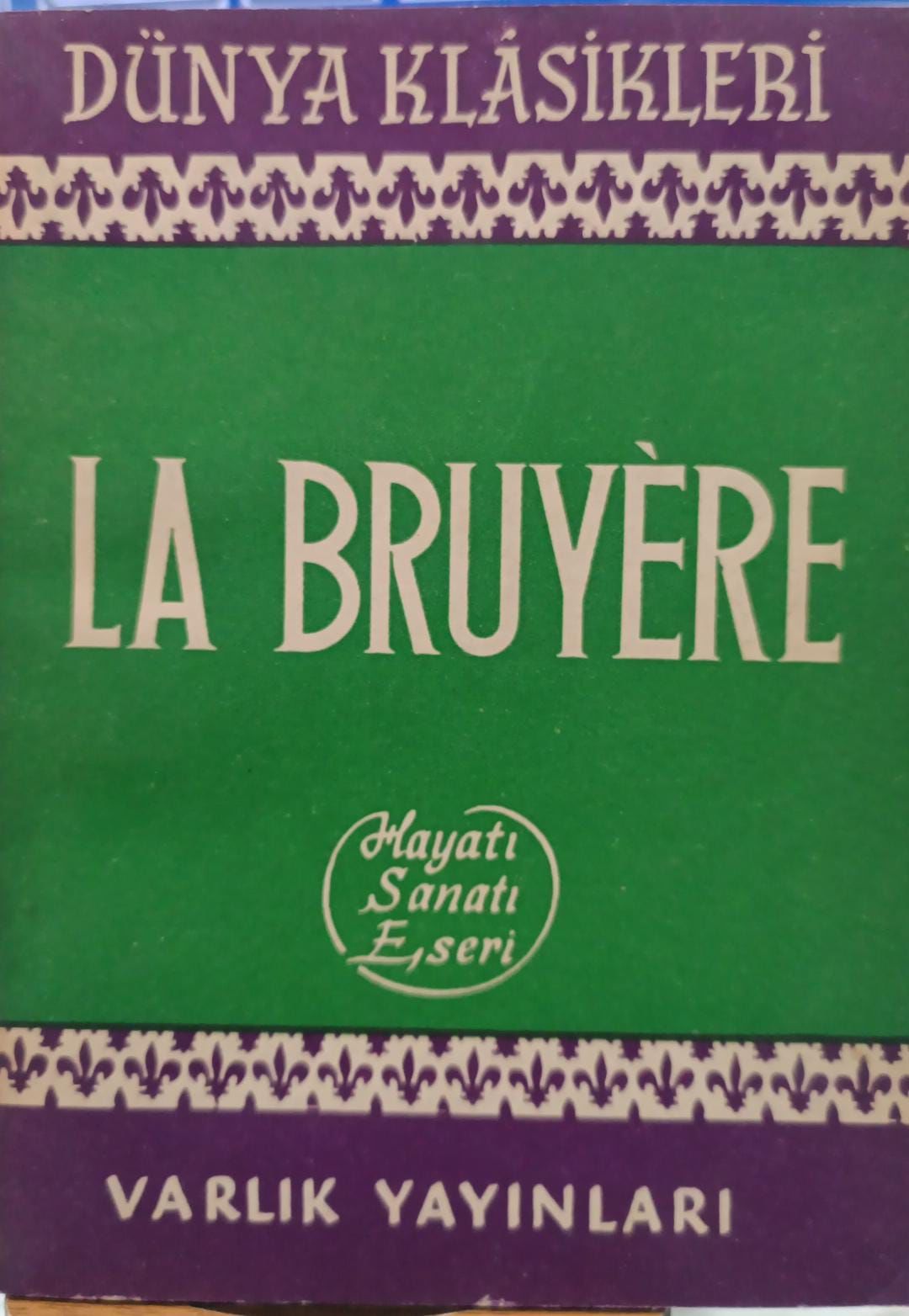 La Bruyere - Hayatı Sanatı Eseri