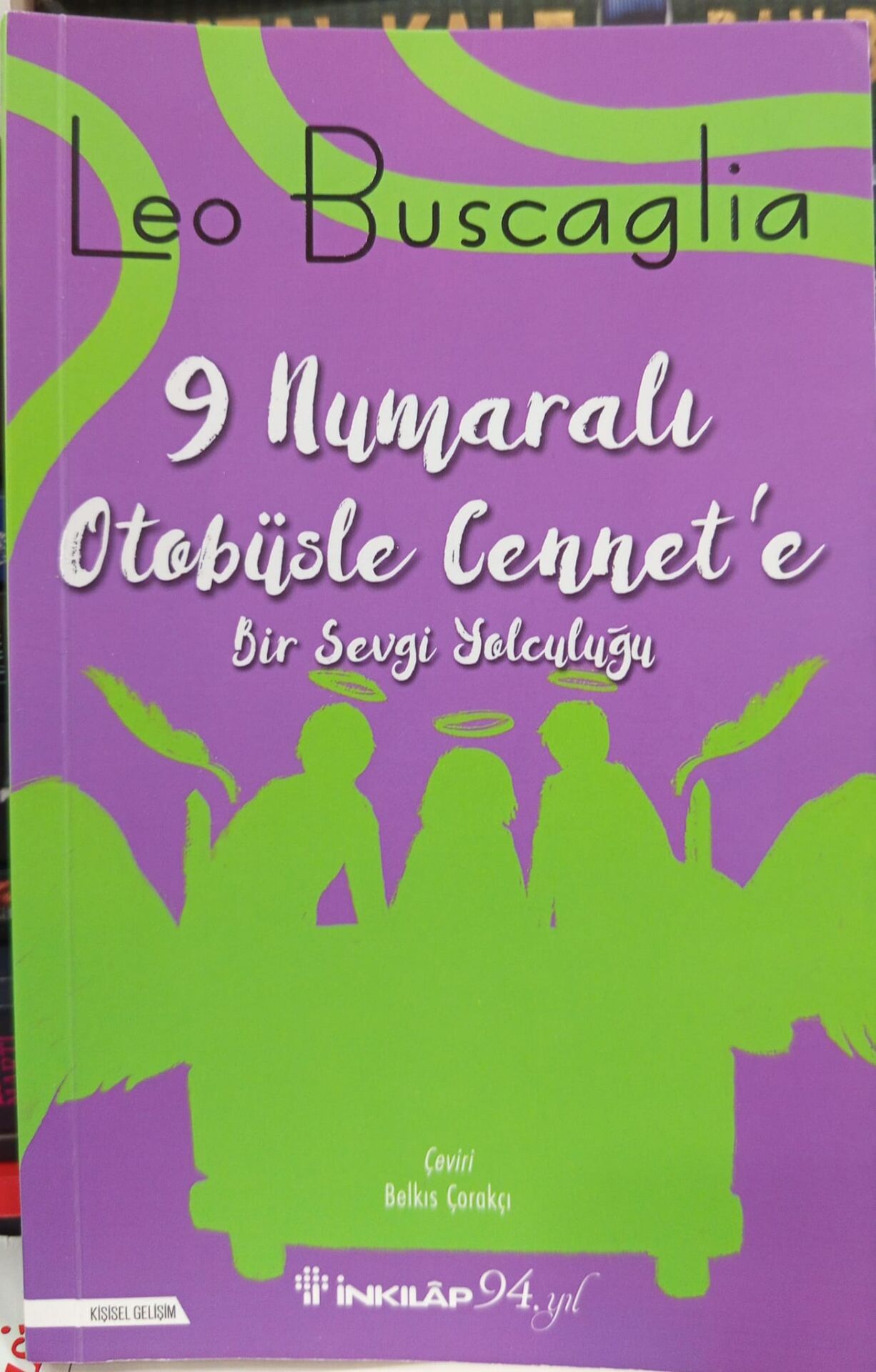 9 Numaralı Otobüsle Cennet’e Bir Sevgi Yolculuğu - Leo Buscaglia