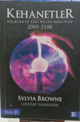 Kehanetler - Sylvia Browne - Lindsay Harrison / 2005-2100