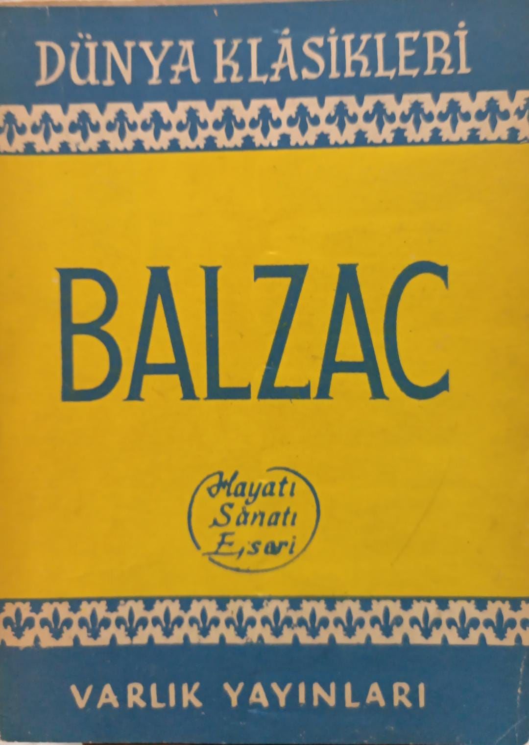 Balzac - Hayatı Sanatı Eseri - Varlık Yayınları
