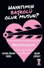 Hayatımın Başrolü Olur Musun? - Duygu Özlem Yücel - Selim Çiprut