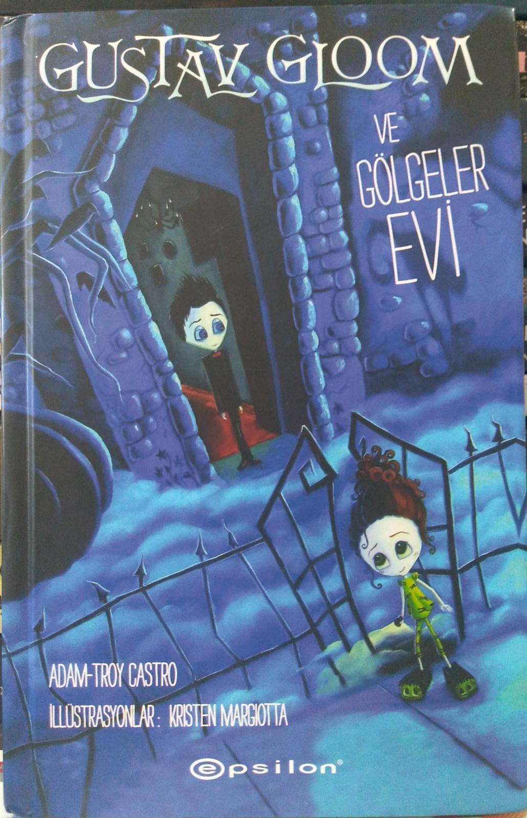 Gustav Gloom ve Gölgeler Evi -Troy Castro