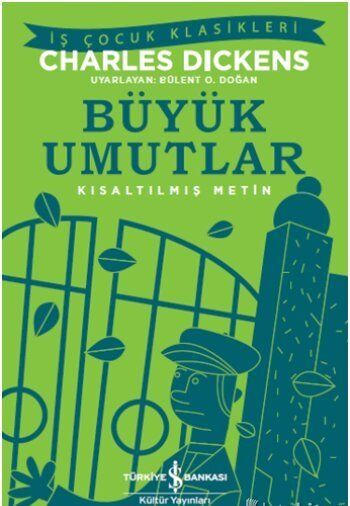 Büyük Umutlar (Kısaltılmış Metin) - İş Bankası Yayınları