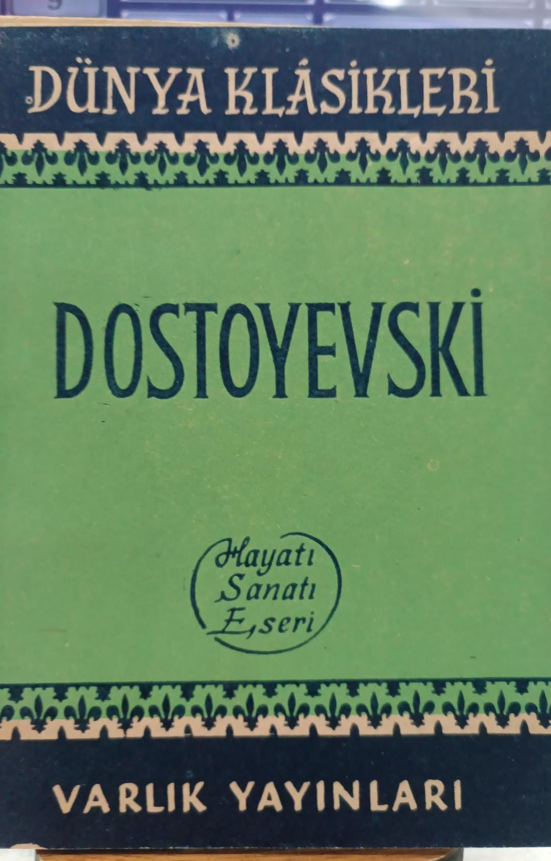 Dostoyevski - Hayatı Sanatı Eseri - Varlık Yayınları