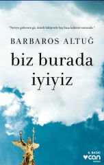 Biz Burada İyiyiz - Barbaros Altuğ