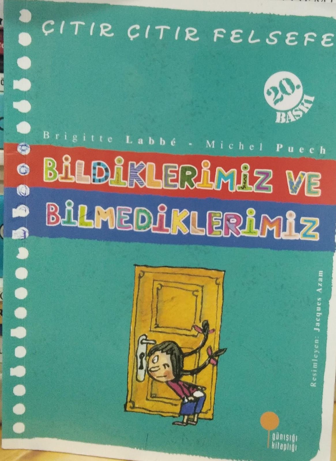 Çıtır Çıtır Felsefe 6 - Bildiklerimiz ve Bilmediklerimiz