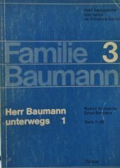 Familie Bauman 3 - Herr Baumann Unterwegs 1