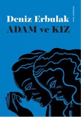 Adam ve Kız - Deniz Erbulak