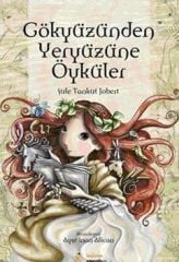 Gökyüzünden Yeryüzüne Öyküler - Şule Tankut Jobert
