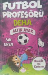 Altın Ayak-Ronalda Gibi Korkusuz-Futbol Profesörü Deha 3