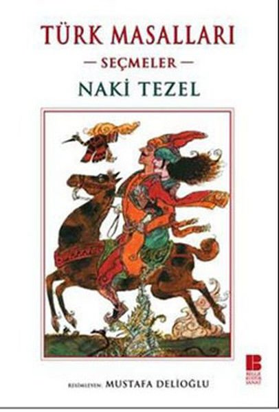 Türk Masalları - Seçmeler/ Naki Tezel